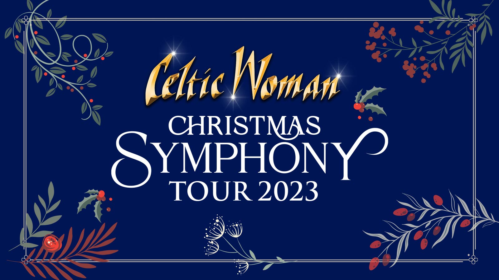 Celtic Woman Christmas Symphony Tour 2023 Kennedy Center